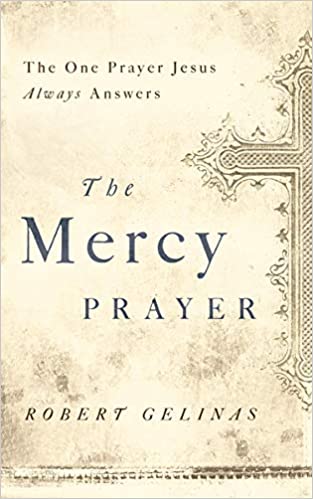 The Mercy Prayer PB - Robert Gelinas